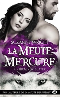 La meute Mercure Tome 4 : bracken slater