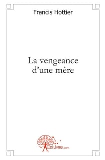 La vengeance d'une mère