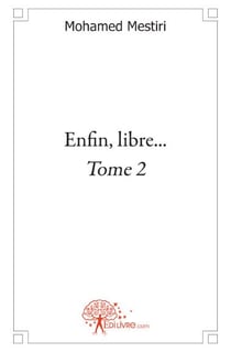 Enfin libre... t.2