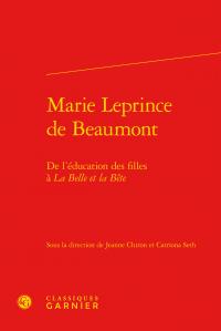 Marie leprince de beaumont - de l'éducation des filles à la belle et la bête