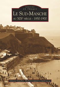 Le Sud-Manche au XIX siècle, 1850-1900
