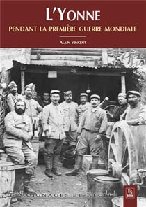 L'yonne pendant la première guerre mondiale