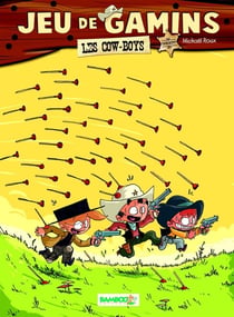 Jeu de gamins Tome 2 : les cow-boys