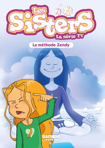 Les Sisters, la série TV Tome 63 : la méthode Zendy