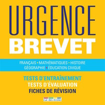 Urgence - brevet - français, mathématiques, histoire, géographie, éducation civique - tests d'entraînement, tests d'évaluation, fiches de révision