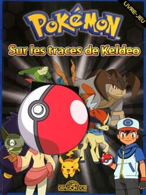 Pokémon - sur les traces de keldeo