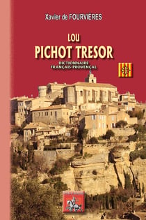 Lou Pichot Tresor - dictionnaire français-provencal