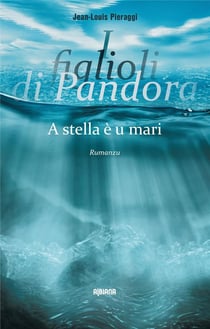 I figlioli di Pandora : A stella è u mari