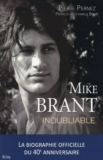 Mike brant - inoubliable - la biographie officielle