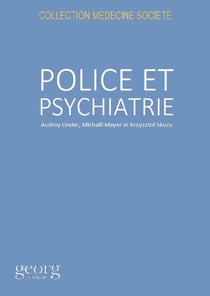 Police et psychiatrie - polyphonie des postures professionnelles face à la crise psychique