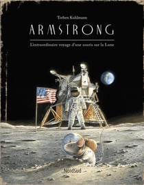Armstrong - l'extraordinaire voyage d'une souris sur la Lune