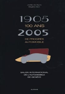1905-2005 100 ANS DE PROGRES AUTOMOBILE