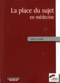 La place du sujet en médecine - des soins palliatifs à la médecine générale