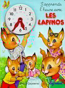 J'apprends l'heure - avec les lapinos