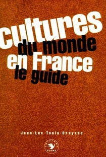 Cultures du monde en france - le guide