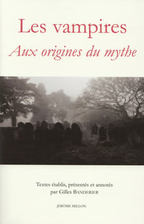 Les vampires - aux origines du mythe