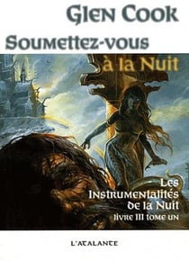 Les instrumentalités de la nuit Tome 3 - soumettez-vous à la nuit Tome 1