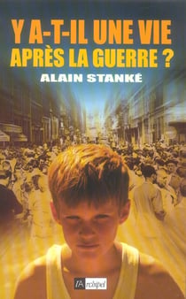 Y a-t-il une vie apres la guerre ?