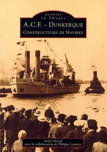 A.C.F. Dunkerque - constructeur de navires