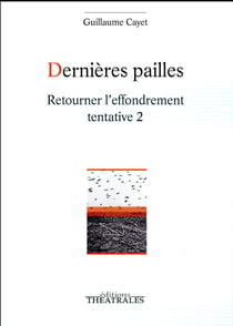 Dernières pailles - retourner l'effondrement Tome 2