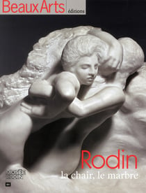 Rodin - la chair et le marbre