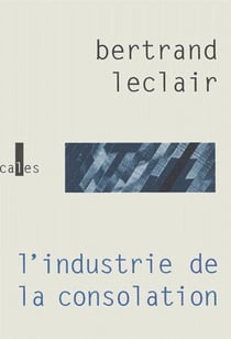 L'industrie de la consolation