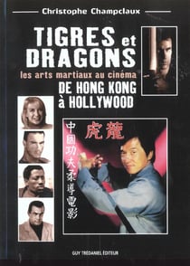 Tigres et dragons de hong-kong a hollywood