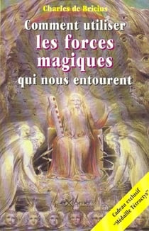 Comment utiliser les forces magiques