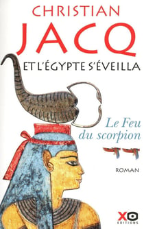 Et l'Egypte s'éveilla Tome 2 - le feu du scorpion