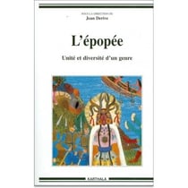 L'épopee - unité et diversité d'un genre