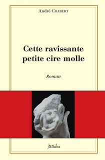 Cette ravissante petite cire molle