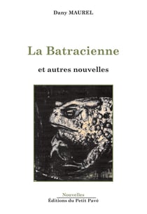 LA BATRACIENNE ET AUTRES NOUVELLES