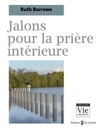 Imagination et vie intérieure Tome 25 : jalons pour la prière intérieure