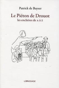 Le piéton de Drouot - les enchères de A à Z