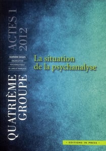 La situation de la psychanalyse (édition 2012)