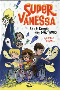 Super vanessa et la crique aux fantômes