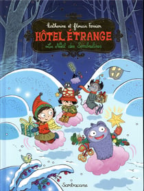 Hôtel Etrange Tome 6 : le Noël des Sombrelines