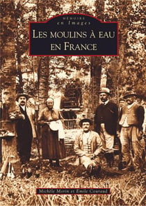 Les moulins à eau en france