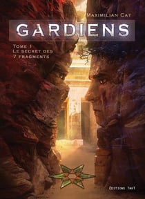Gardiens Tome 1 - le secret des 7 fragments