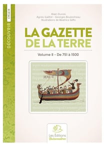 Découvrir : la gazette de la Terre, histoire de France au cycle 3 t.2