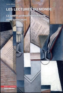 Les lectures du monde : la sphère juridique internationale dans la littérature