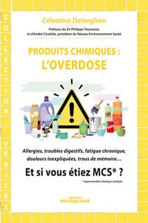 Produits chimiques : l'overdose - et si vous étiez MCS*?