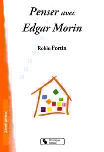 Penser avec Edgar Morin
