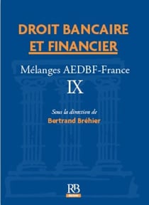 Mélanges AEDBF-France Tome 9 : Droit bancaire et financier