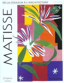 Matisse - de la couleur a l'architecture
