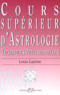 Cours supérieur d'astrologie - techniques previsionnelles