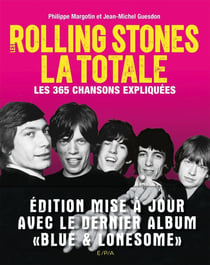 La totale : Rolling Stones - les 365 chansons expliquées