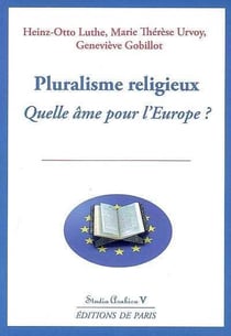 Pluralisme religieux - quelle âme pour l'europe ?