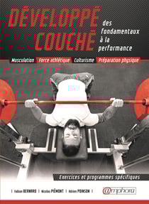 Développé couché - des fondamentaux à la performance - musculation, force athlétique, culturisme, préparation physique