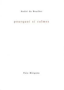 Pourquoi si calmes